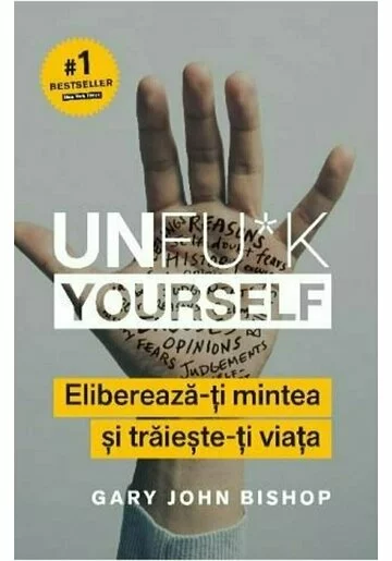 Cadou iubit Unfu*k Yourself. Elibereaza-ti mintea si traieste-ti viata